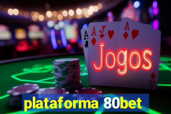 plataforma 80bet